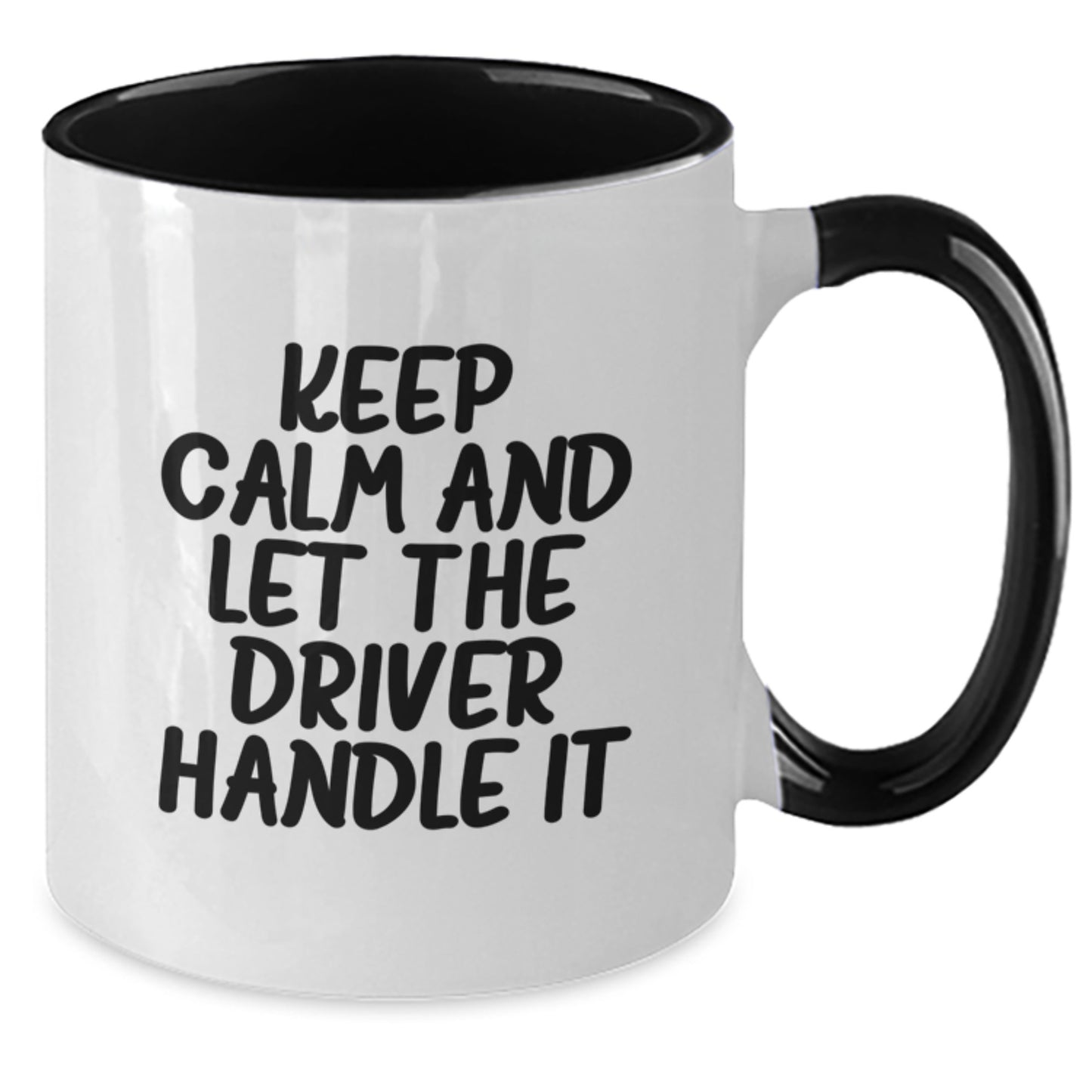 Funny Driver Gifts from Men for Valentine's Unique Driver Two Tone Coffee Mugs, Keep Calm And Let The Driver Handle It - Additional