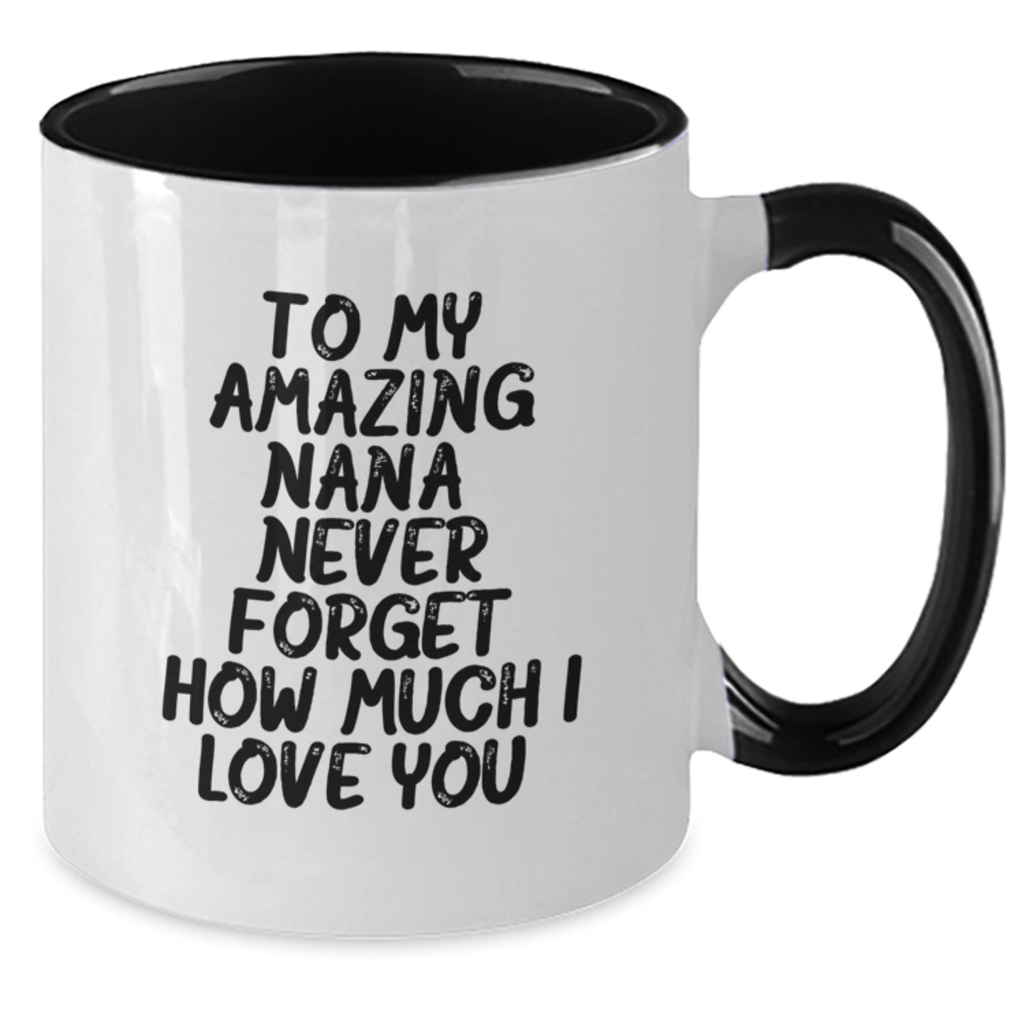 Gifts for Nana, Funny Quotes Two Tone Coffee Mug, To My Amazing Nana Never Forget How Much I Love You Christmas Unique Gifts from Family - Additional