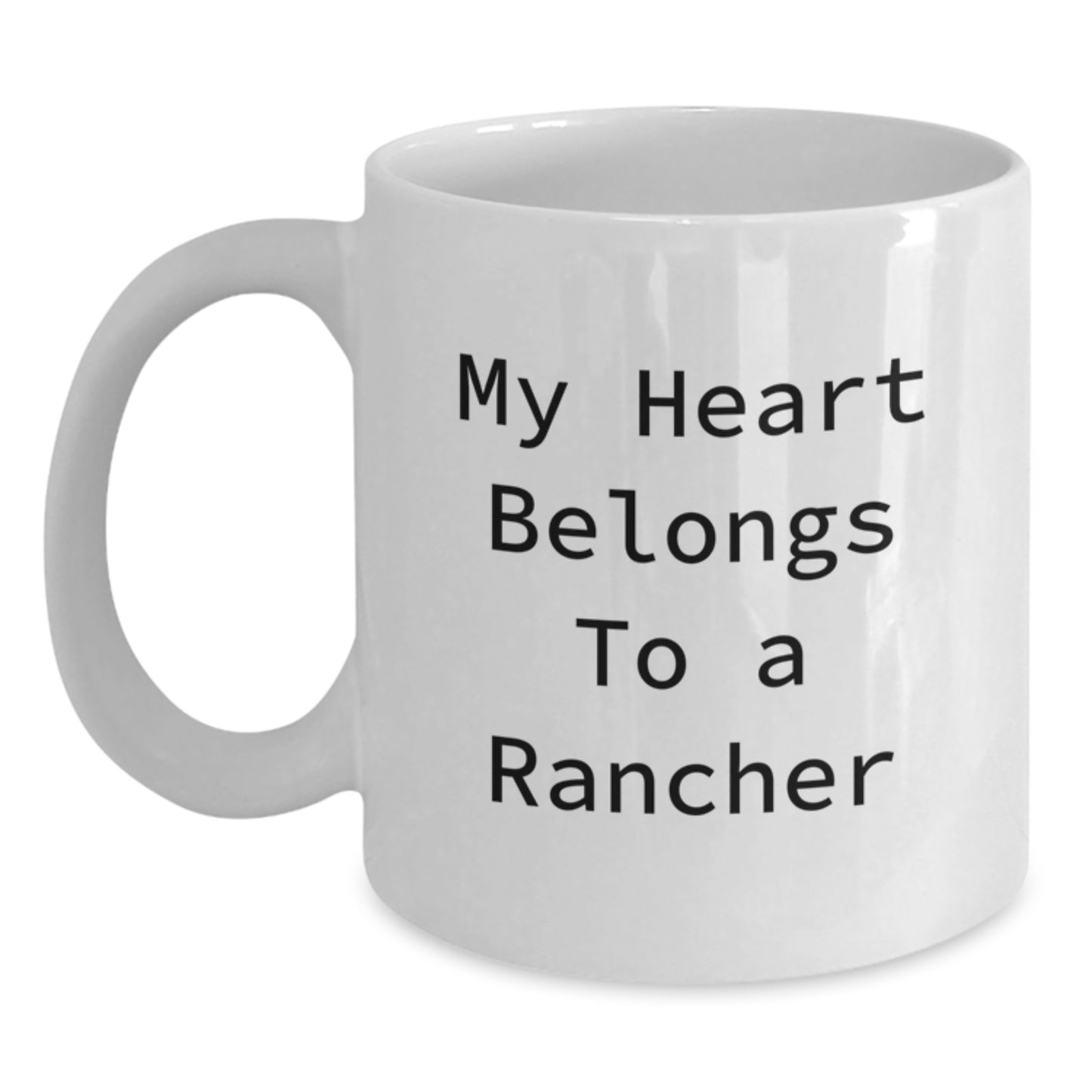 Funny Rancher Gifts from Friends, Unique White Coffee Mug for Christmas Unique Gifts, 'My Heart Belongs To A Rancher' Quote - Main