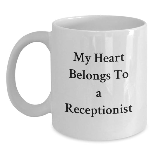 Funny Gifts for Receptionists, My Heart Belongs To A Receptionist White Coffee Mug, Gifts from Coworkers, Christmas Unique Presents - Main