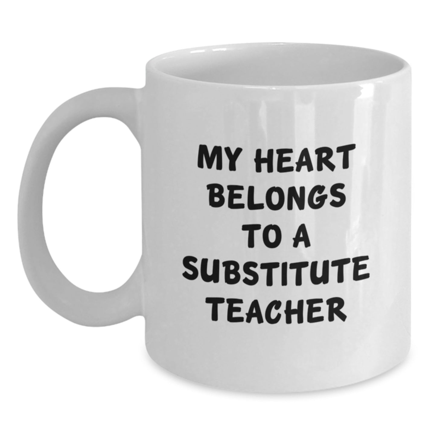 Funny Gifts for Substitute Teachers from Friends - White Coffee Mug - 'My Heart Belongs To A Substitute Teacher' Christmas Unique Gifts - Main