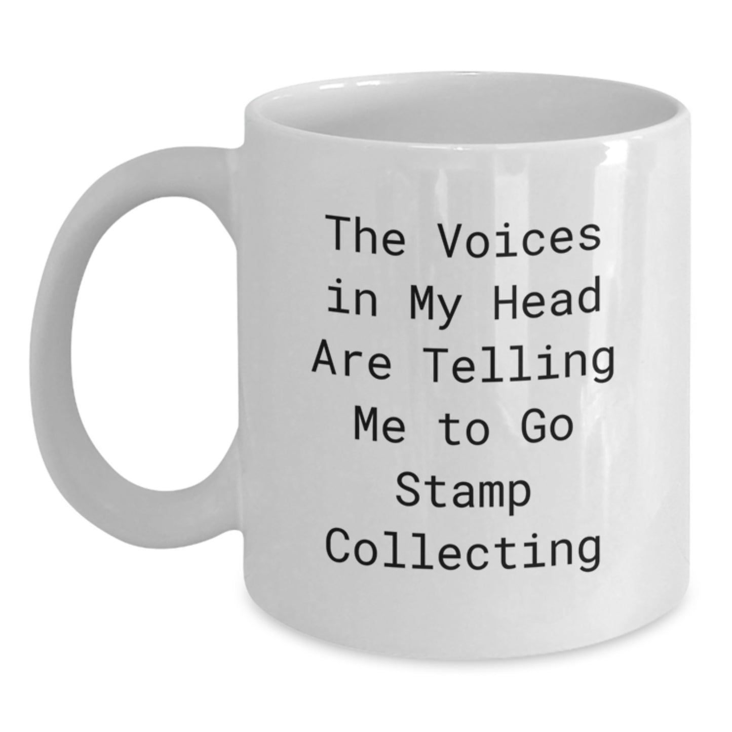 Funny Quote Stamp Collecting Gifts, White Coffee Mug, Christmas Unique Presents for Friends and Family, The Voices In My Head Are Telling Me To Go Stamp Collecting - Main