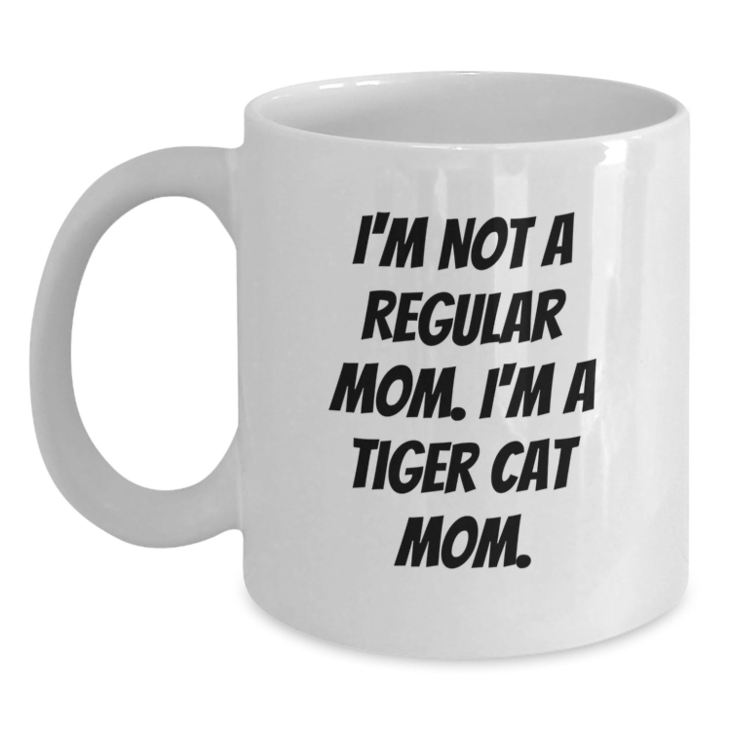 Funny Tiger Cat Mom Gifts from Mom to Tiger Cat Lover Friends 11oz White Coffee Mug - Main