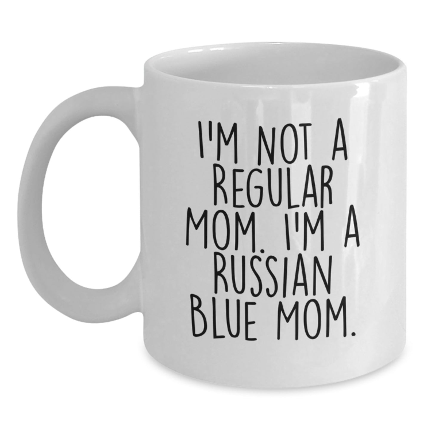 Funny Russian Blue Cat Gifts for Cat Lovers, White Coffee Mug, I'm Not A Regular Mom. I'm A Russian Blue Mom. Valentine's Unique Gifts from Friends - Main