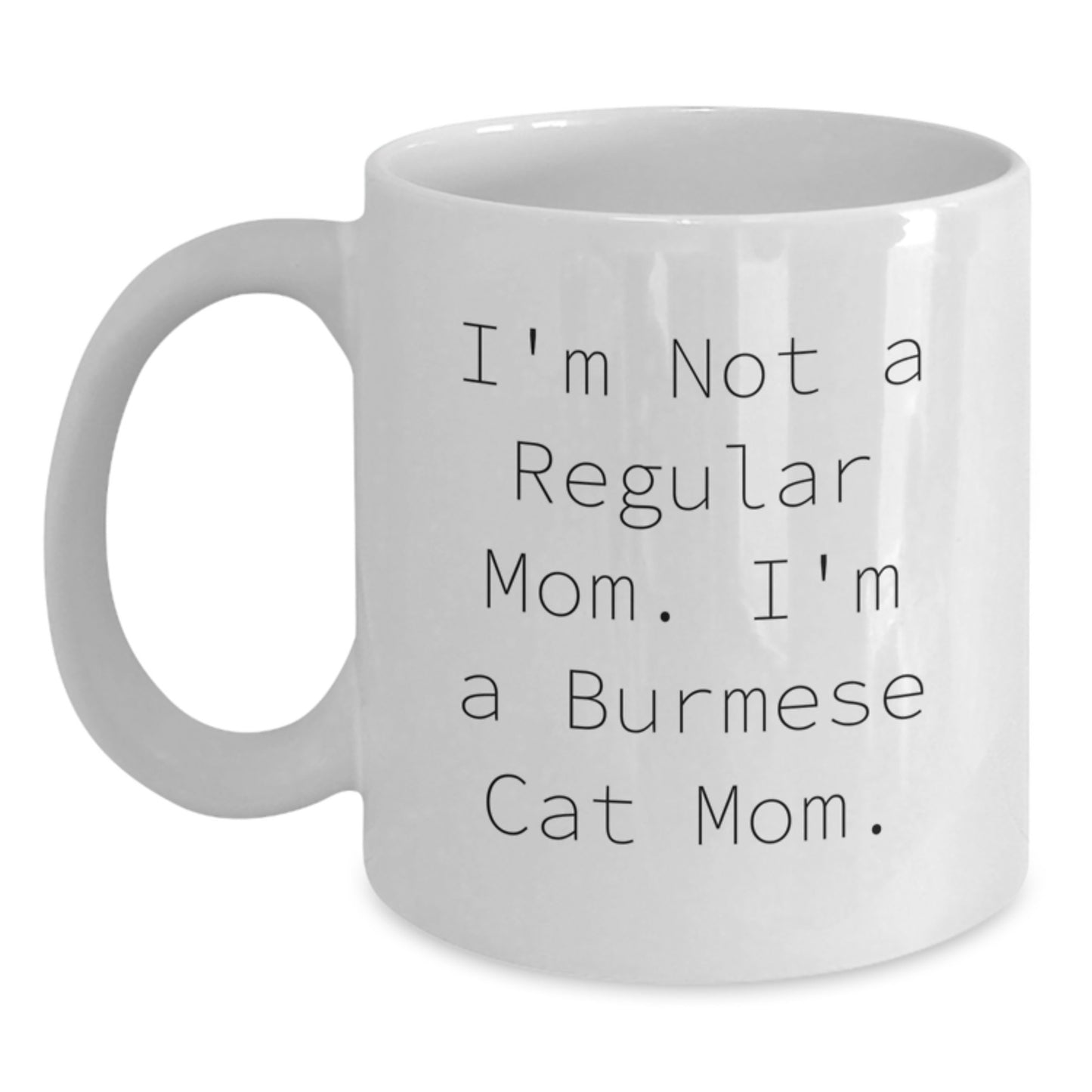 Funny Burmese Cat Mom White Coffee Mug Christmas Unique Gifts from Mom for Burmese Cat Lover - Main