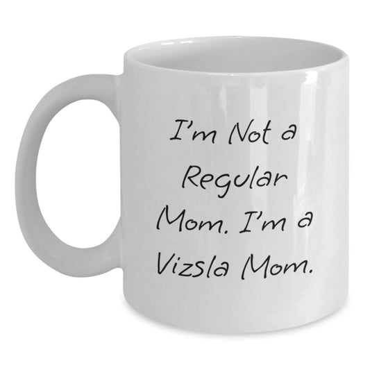 Vizsla Mom Funny Quote White Coffee Mug Gifts for Vizsla Dog Lovers, Unique Birthday Unique Gifts from Friends to Family - Main
