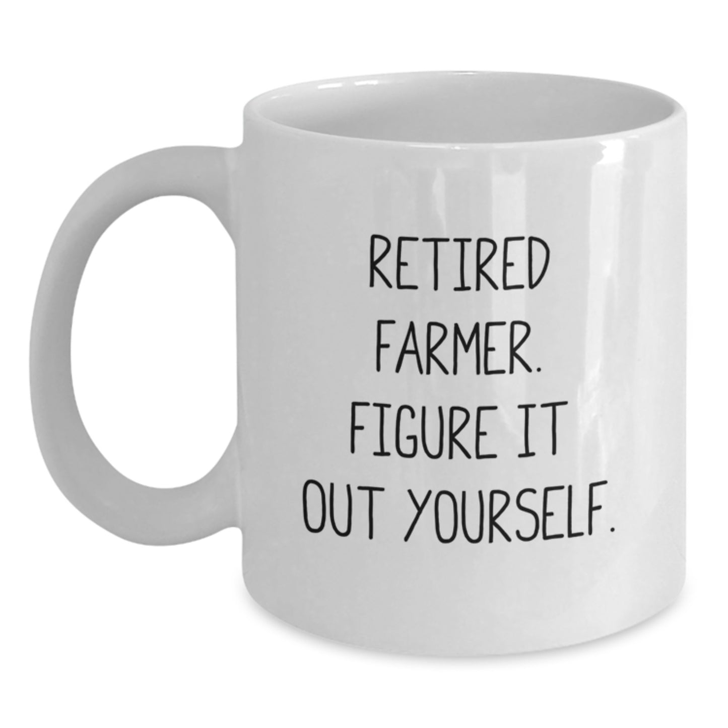 Funny Farmer Gifts for Men from Friends and Family - Retired Farmer Quote White Coffee Mug, 11oz or 15oz Capacity, Ceramic, Microwave and Dishwasher Safe for Graduation - Main