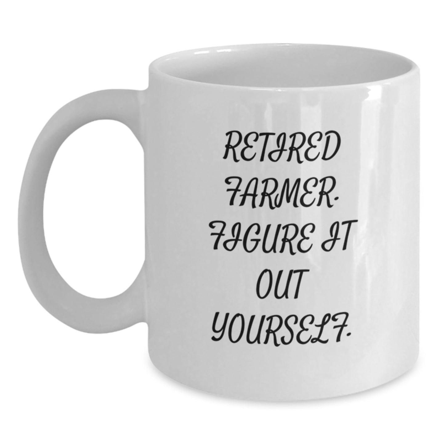 Funny Farmer Gifts for Him - White Coffee Mug - 'Retired Farmer. Figure It Out Yourself.' Graduation Unique Gifts from Men to Family - Main