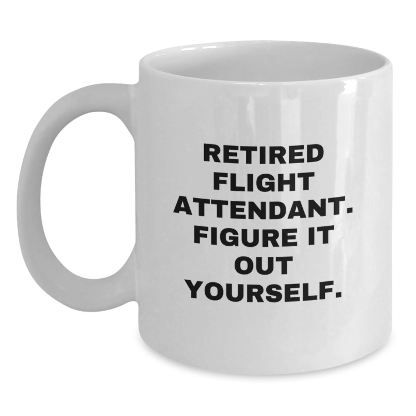 Flight Attendant Gifts, Funny Quote, White Coffee Mug, Graduation Unique Gifts from Friends, Gifts for Flight Attendants - Main