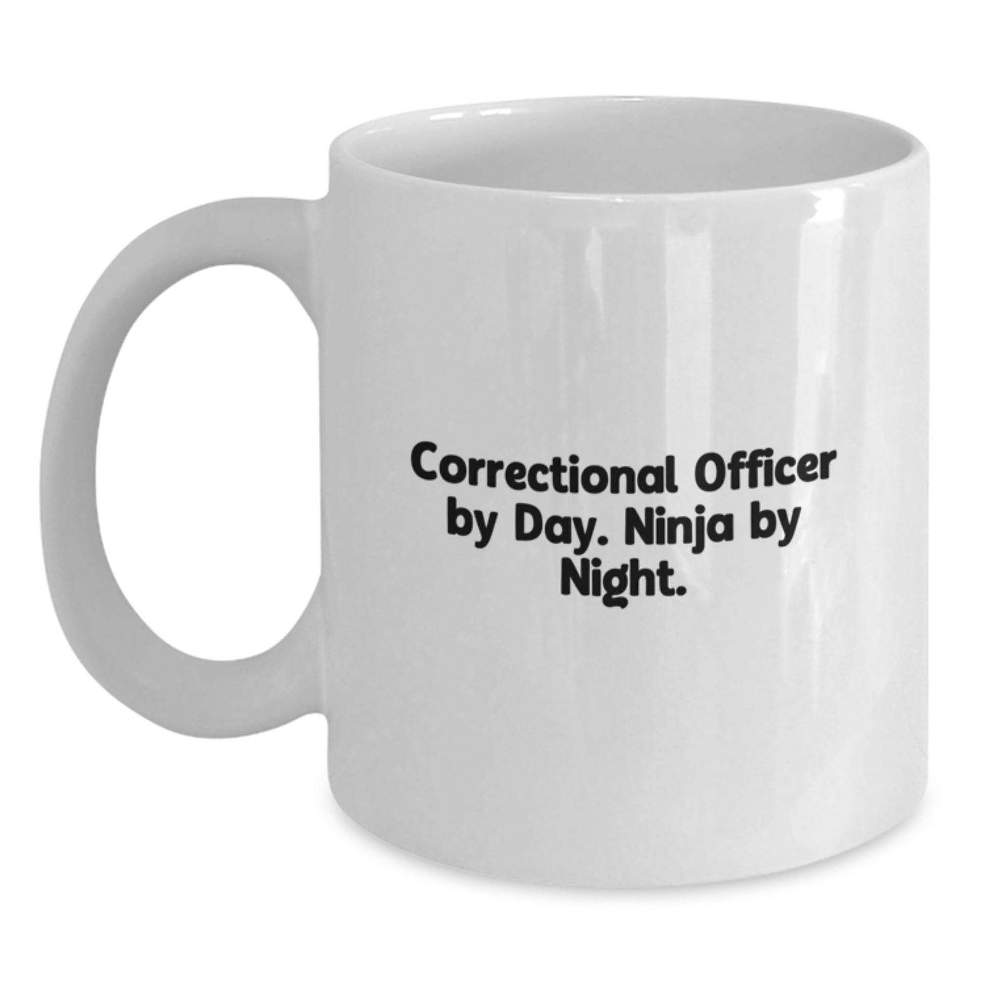 Correctional Officer Gifts, White Coffee Mug for Graduation, Correctional Officer By Day. Ninja By Night. - Funny Gifts from Friends for Correctional Officer - Main