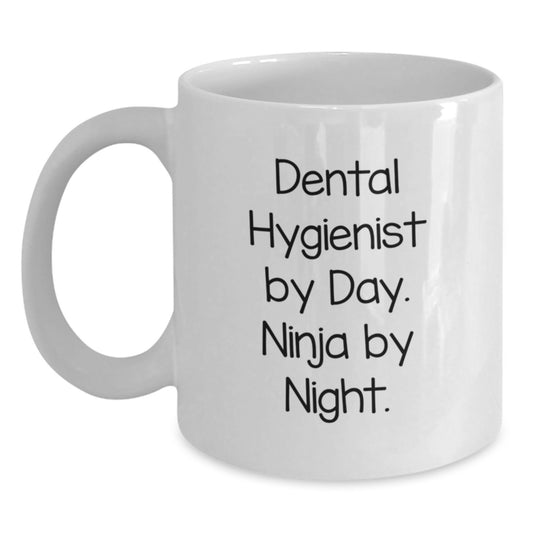 Funny Dental Hygienist White Coffee Mug Gifts from Friends for Dental Hygienist By Day Ninja By Night Christmas Unique Presents - Main