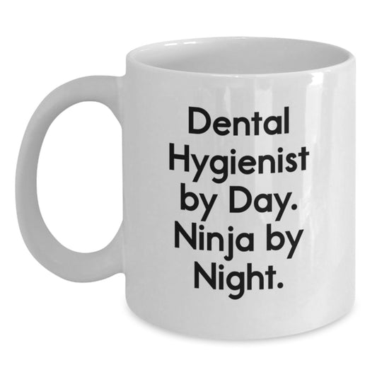Funny Dental Hygienist Gifts from Men to Coworkers, Christmas Unique Presents for Dental Hygienist By Day. Ninja By Night. White Coffee Mug - Main