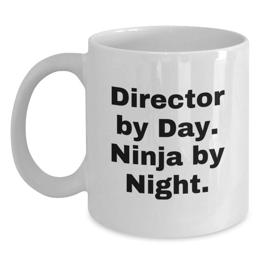 Funny Director Gifts from Friends, White Coffee Mug for Men, Director By Day Ninja By Night, White 11oz or 15oz Ceramic Mug - Main
