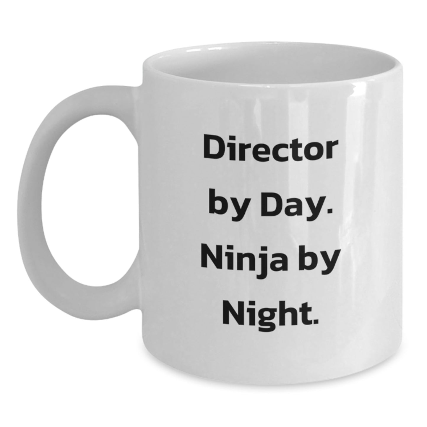 Funny Gifts from Friends for Directors - Director By Day Ninja By Night White Coffee Mug for Christmas Unique Gifts - Main