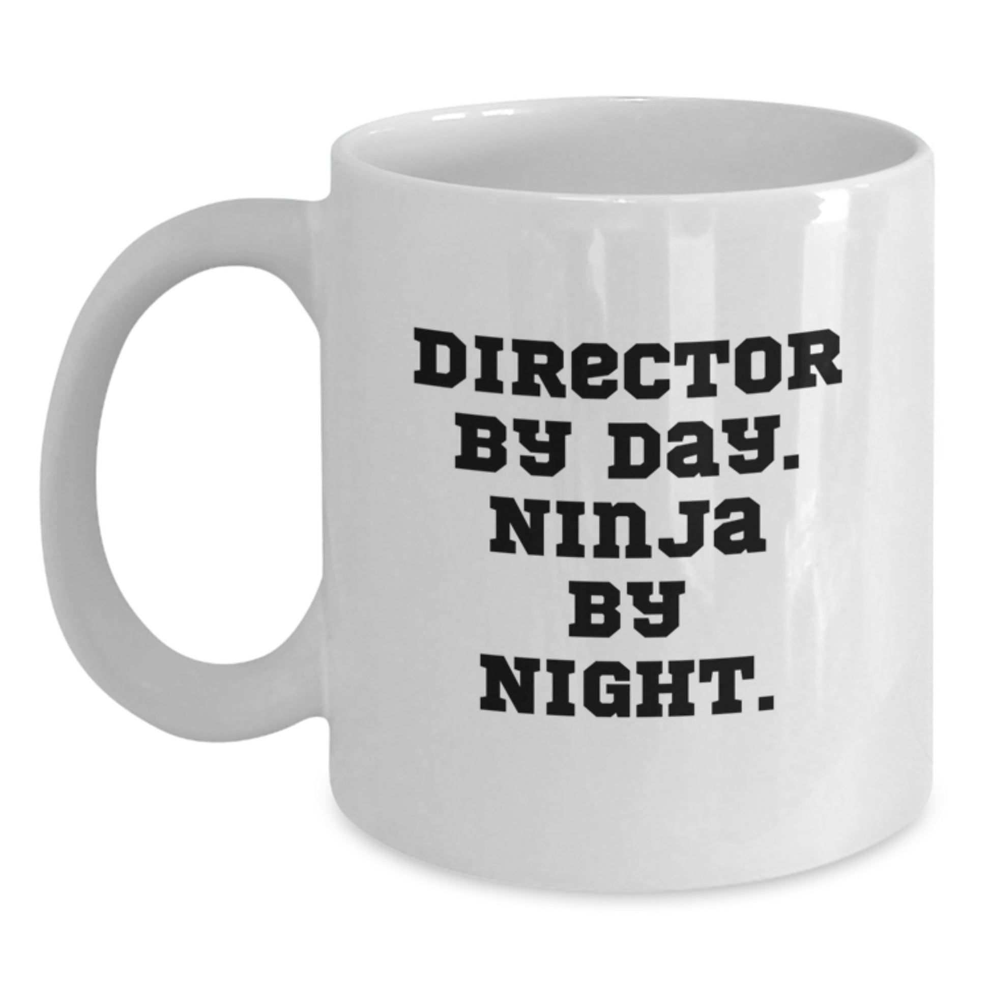 Funny Director White Coffee Mug Gifts from Friends for Men, Director By Day. Ninja By Night. - Main