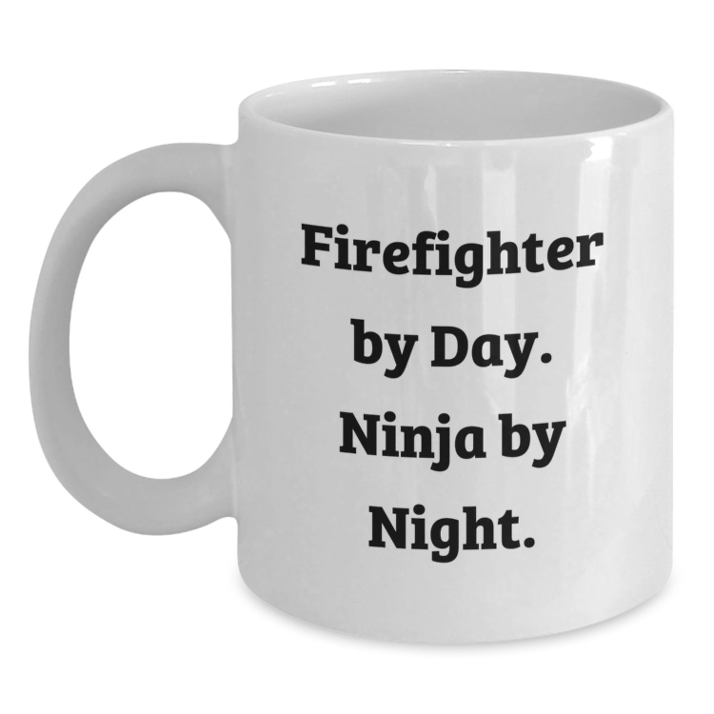Firefighter Ninja Gifts, Funny White Coffee Mug for Birthday, Gifts from Men, Gifts for Firefighter - Main