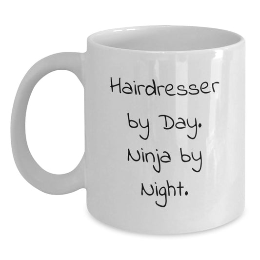 Hairdresser Gifts from Friends - Funny White Coffee Mug - 'Hairdresser By Day. Ninja By Night.' - Main