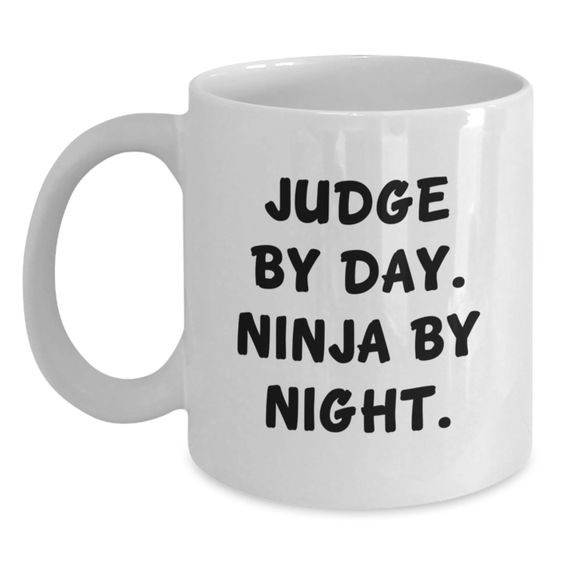 Judge by Day, Ninja by Night Funny White Coffee Mug Gifts from Friends for Birthday - Main