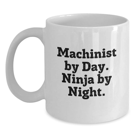 Machinist Gifts Funny Quotes Ninja By Day, Birthday Unique Gifts for Machinist Friends from Family - Main
