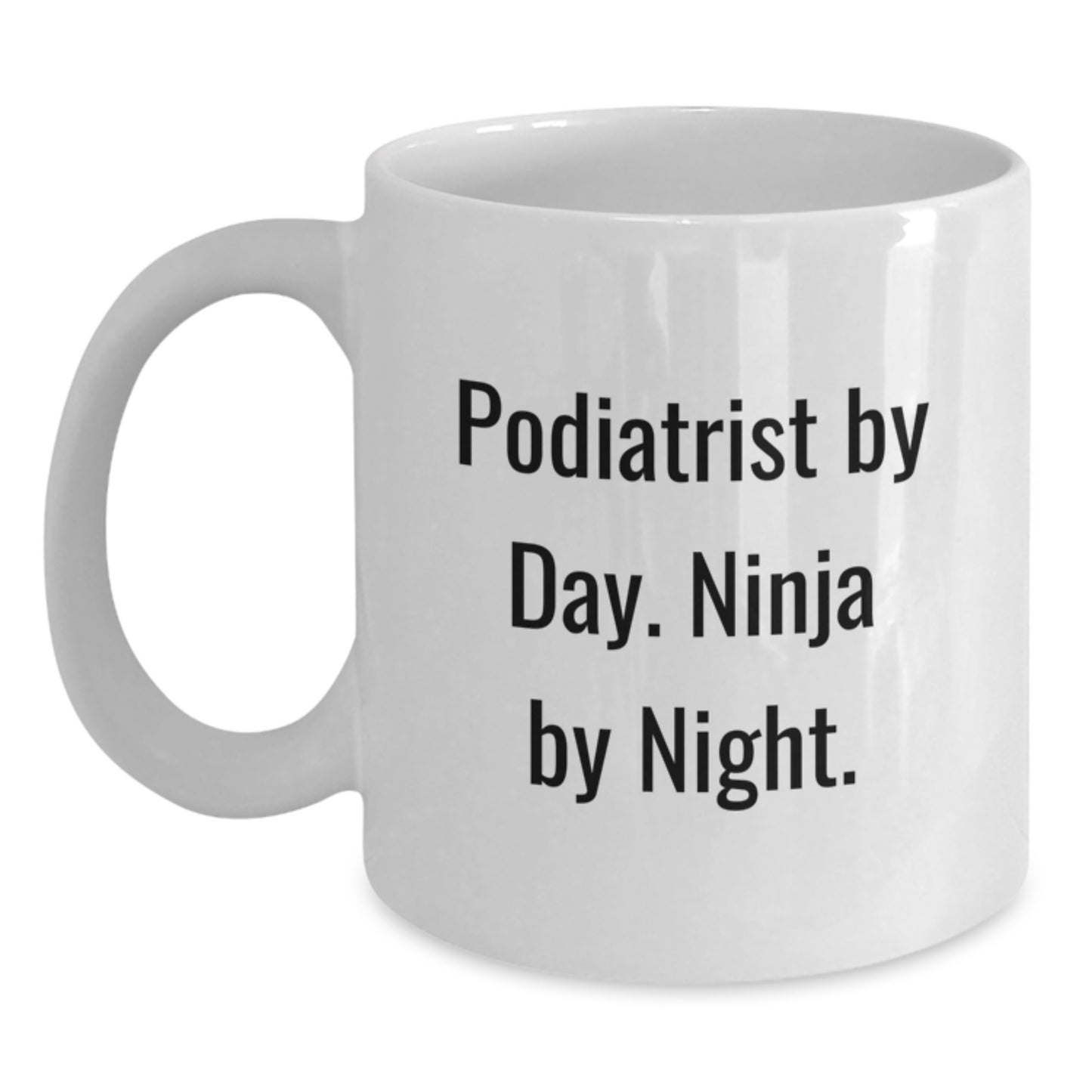 Funny Podiatrist Gifts for Him or Her - Ninja Mug, Birthday Unique Gifts from Friends, Family or Coworkers - Main