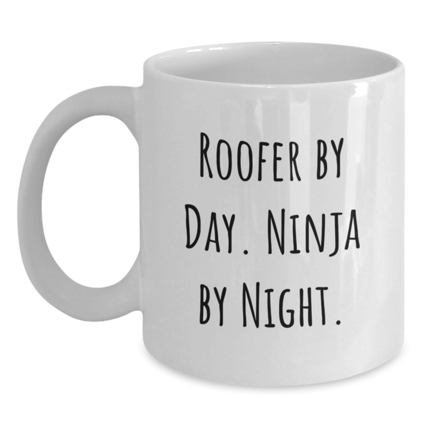 Roofer Gifts from Friends - Inspirational White Coffee Mug for Roofer By Day. Ninja By Night. - Unique Christmas Unique Gifts - Main