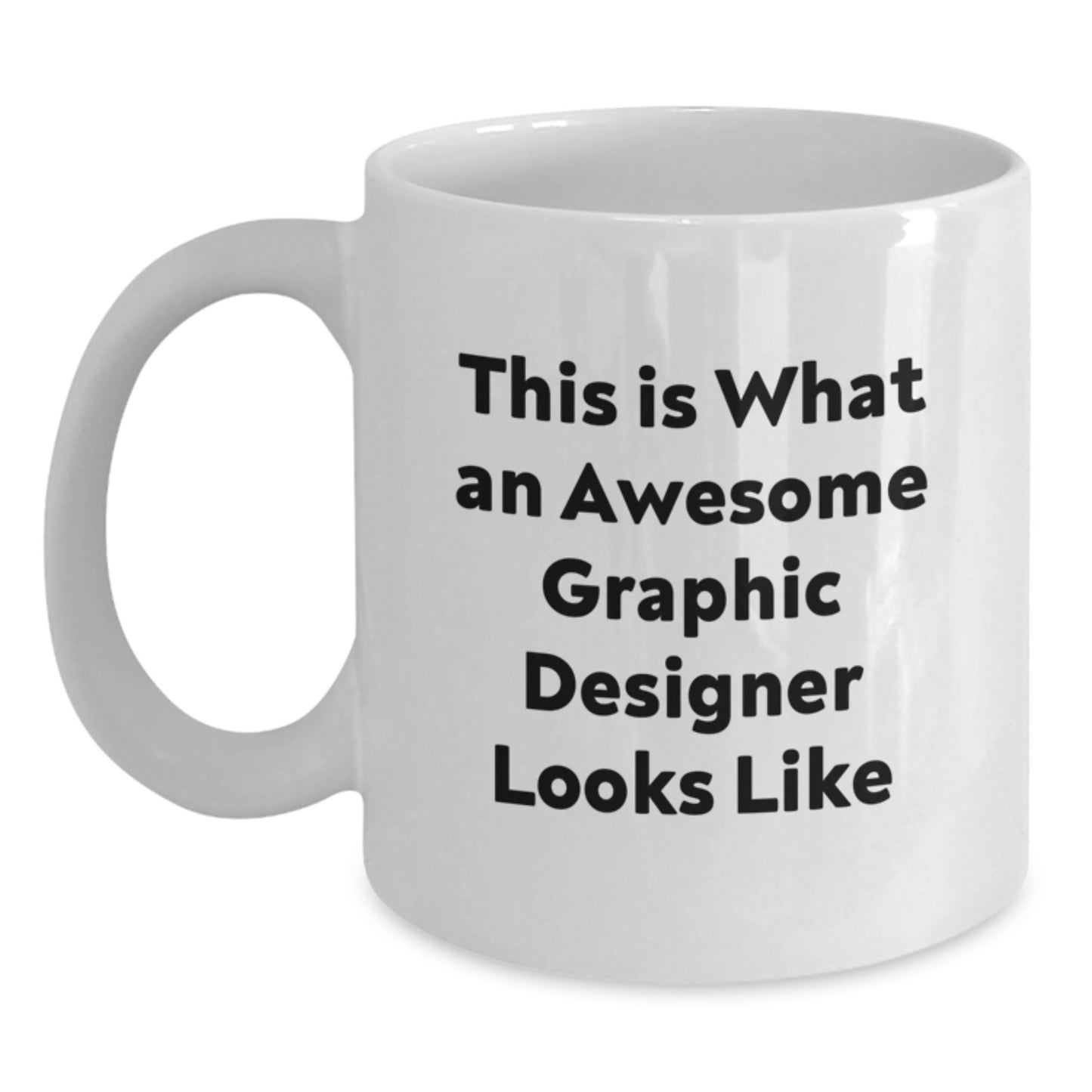 Funny Graphic Designer Gifts from Friends for Christmas Unique Mugs, White Graphic Designer Coffee Mug, This Is What An Awesome Graphic Designer Looks Like - Main