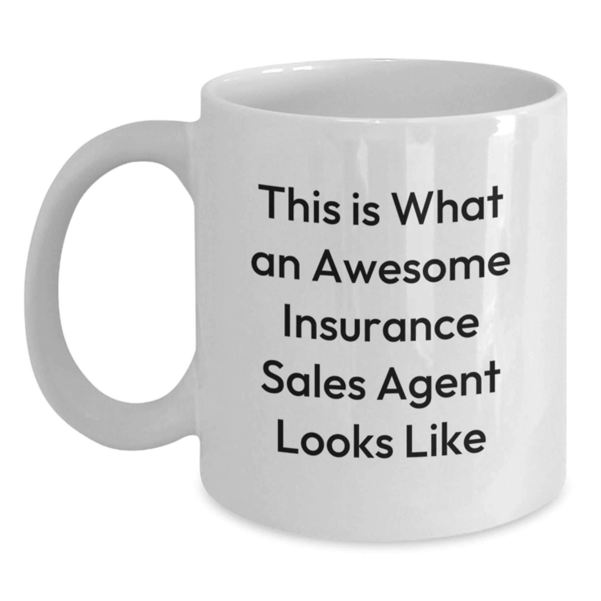 Funny Insurance Sales Agent Gifts for Men and Women - This Is What An Awesome Insurance Sales Agent Looks Like White Coffee Mug Gifts from Friends and Family - Main
