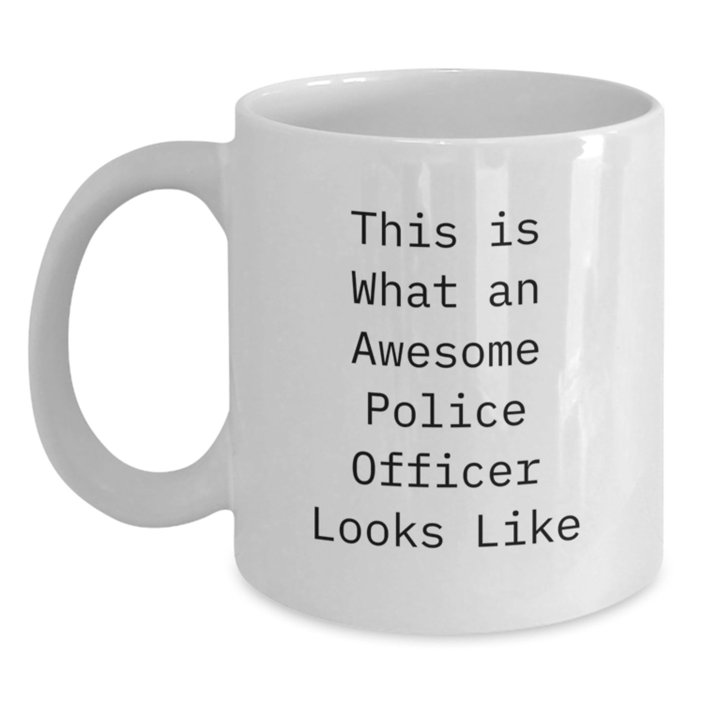 Funny Police Officer Gifts from Friends, Unique White Coffee Mugs for Birthday, Inspirational 'This Is What An Awesome Police Officer Looks Like' Quote, Gifts for Police Officers, Men, and Women - Main