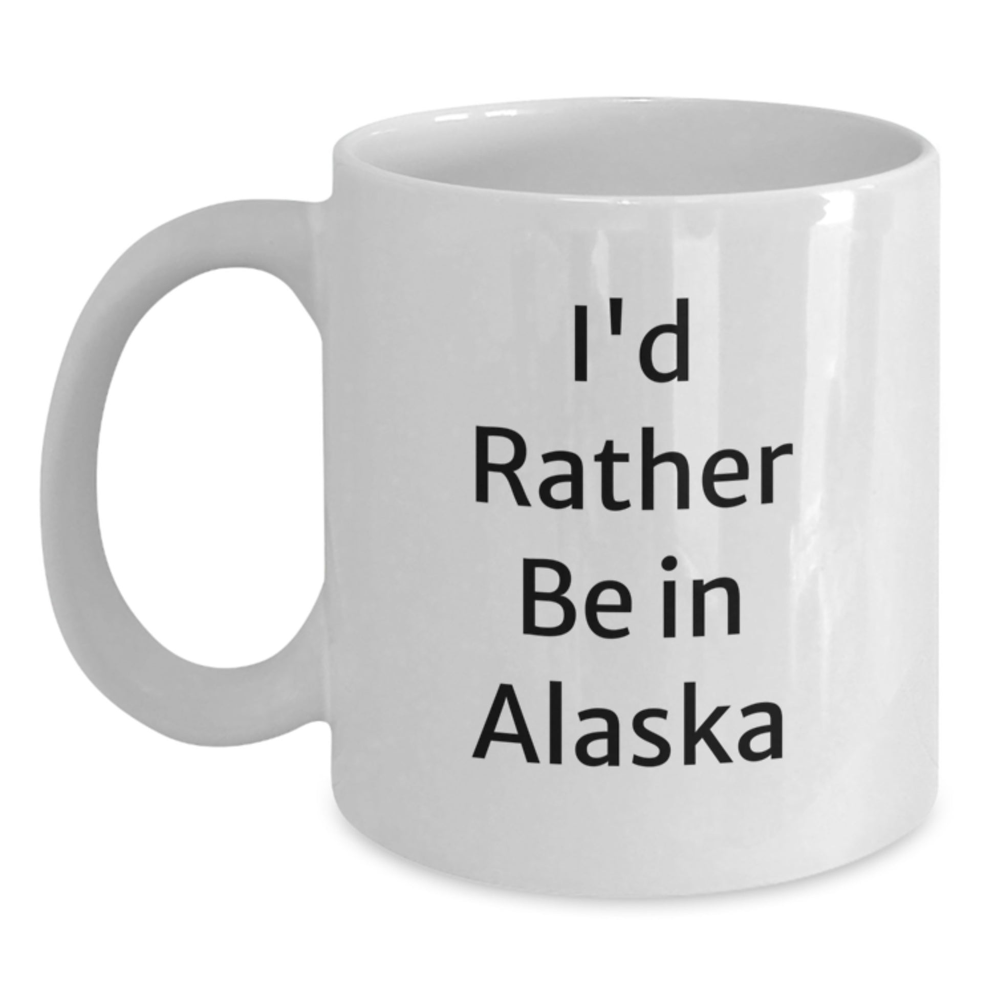 Funny Alaska Gifts for Men Women Friends, White Coffee Mug I'd Rather Be In Alaska - Unique Christmas Memorable Presents from Family - Main