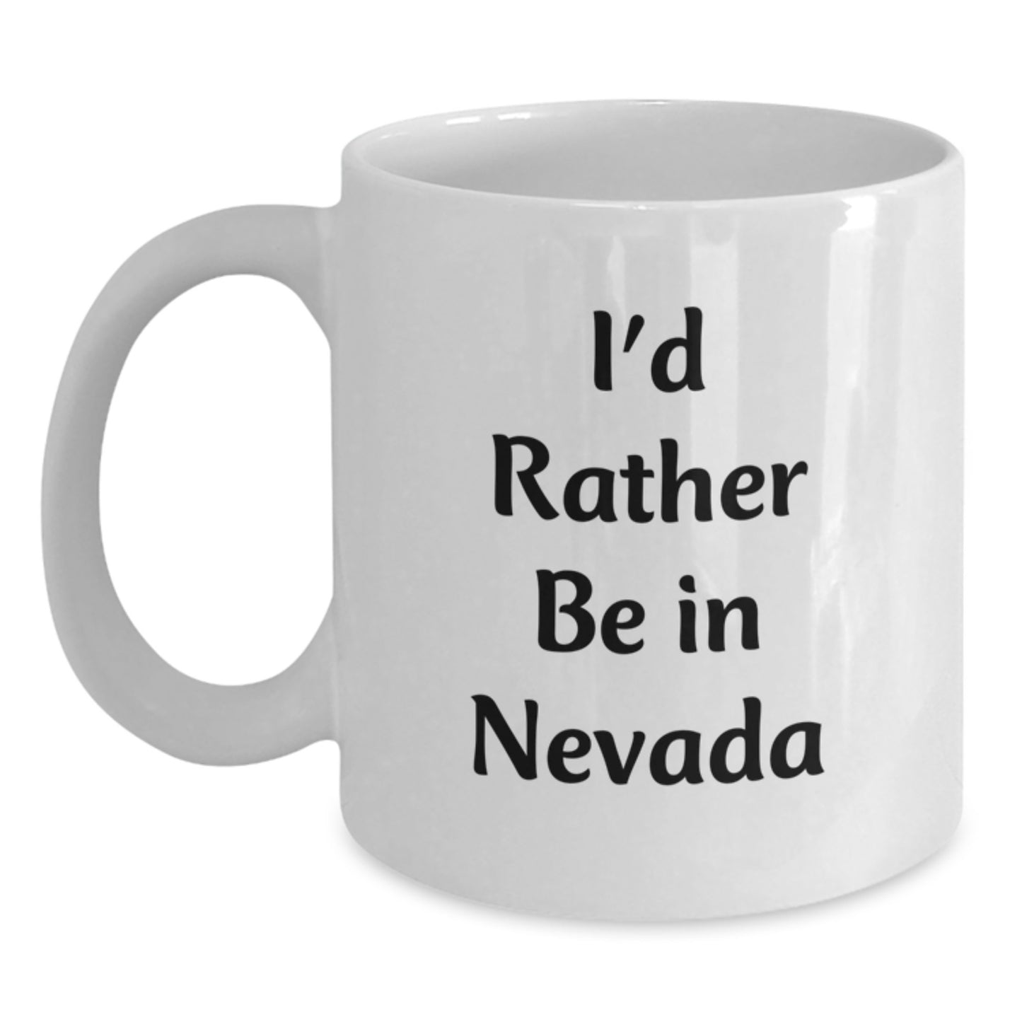 Nevada White Coffee Mug, I'd Rather Be In Nevada Funny Gift for Nevada Lovers, Birthday Unique Gifts from Friends, Family, Coworkers - Main