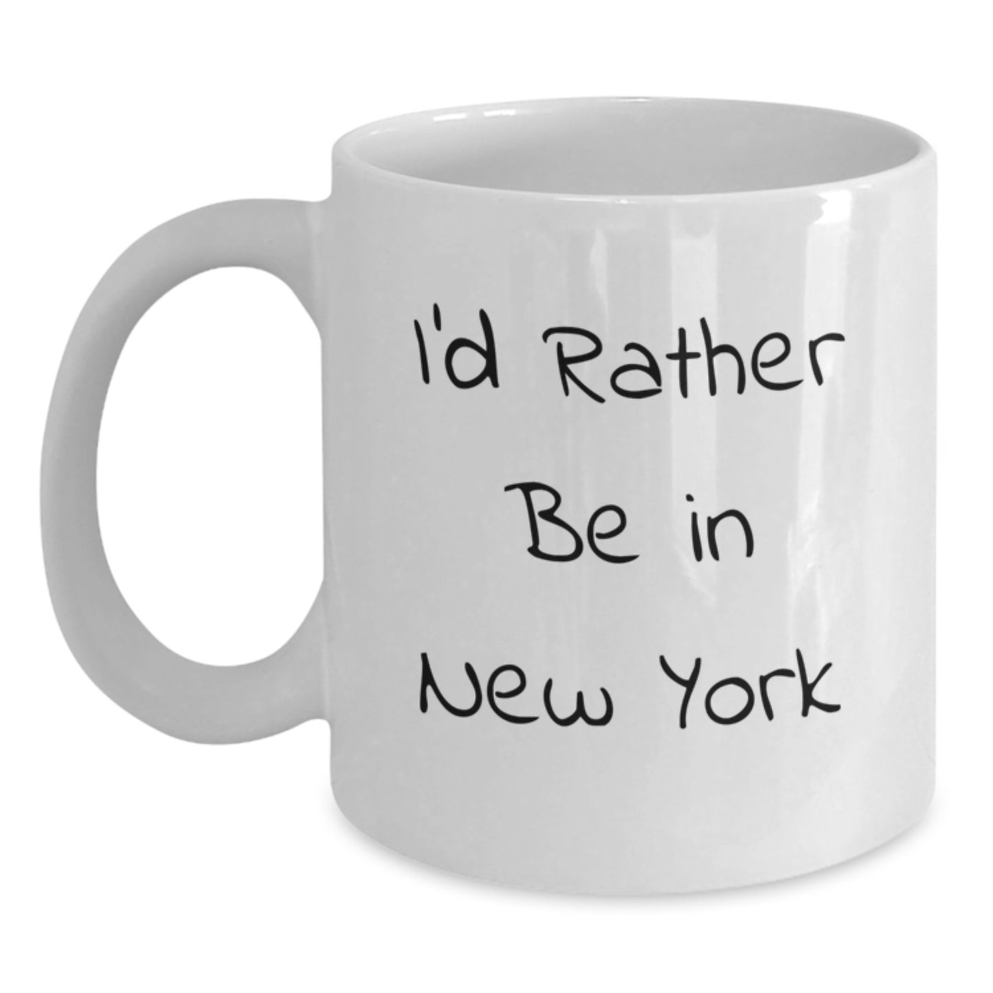 Funny New York Gifts for Friends from I'd Rather Be In New York, White Coffee Mug for Birthday - Main