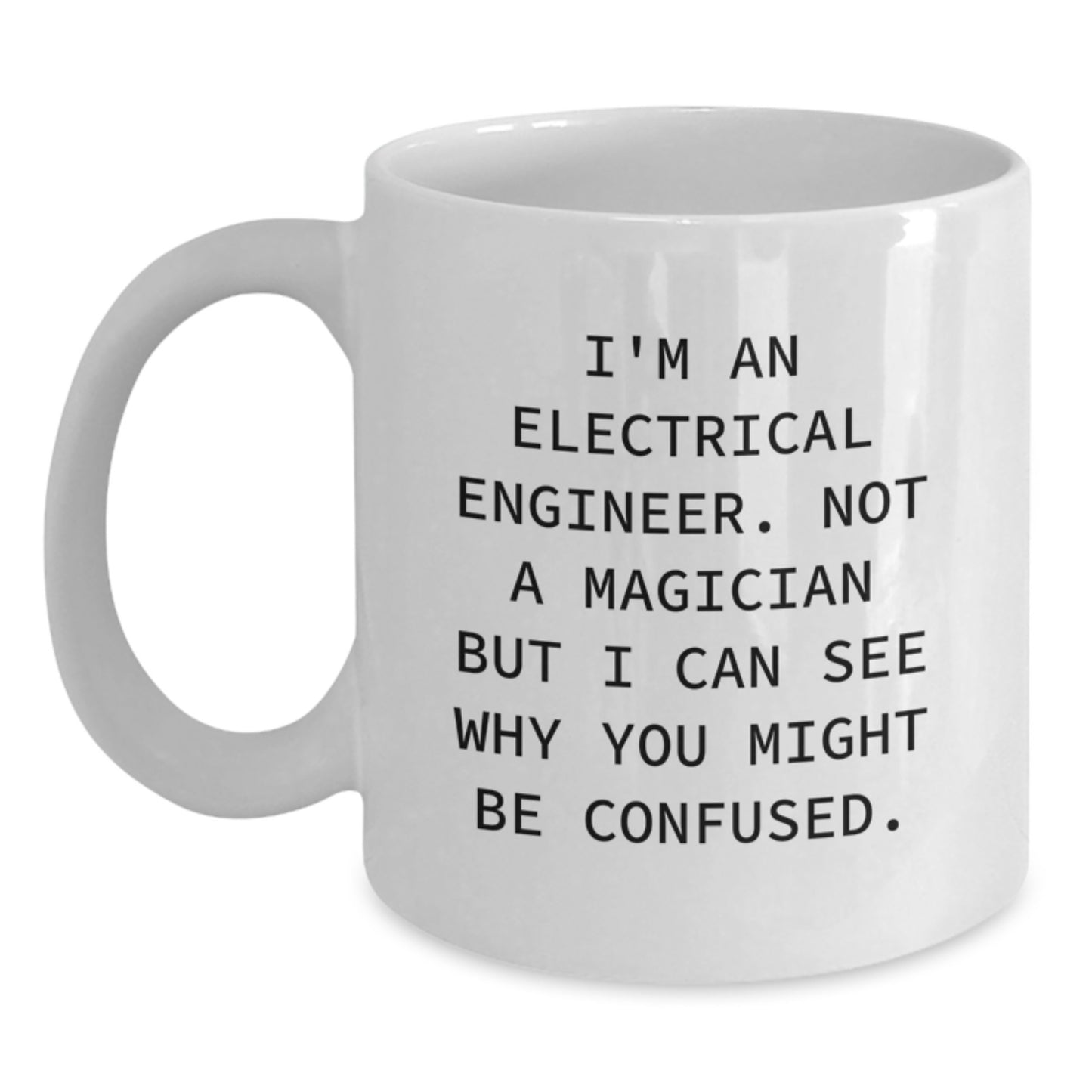 Funny Electrical Engineer Gifts for Men, Women, Coworkers, Electrical Engineer Unique Christmas Unique Gifts, White Coffee Mug - Main