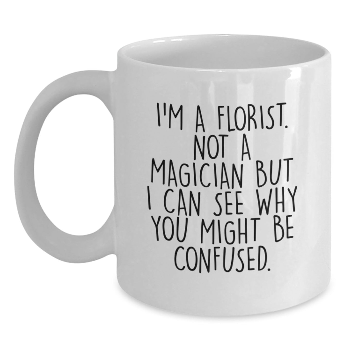 Funny Florist Gifts for Men, Unique White Coffee Mug with I'm A Florist Mugs for Christmas Unique Gifts from Friends - Main