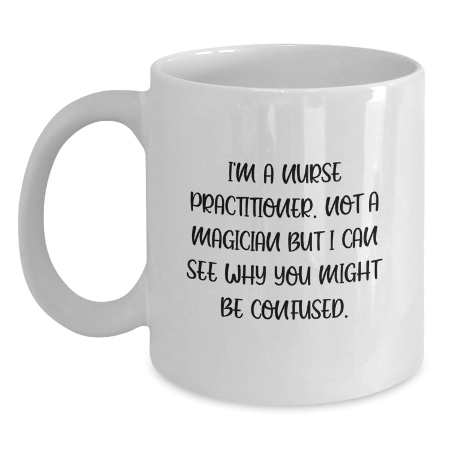 Funny Nurse Practitioner Gifts from Family - White Coffee Mug for Nurse Practitioner Graduation Unique Presents - Main