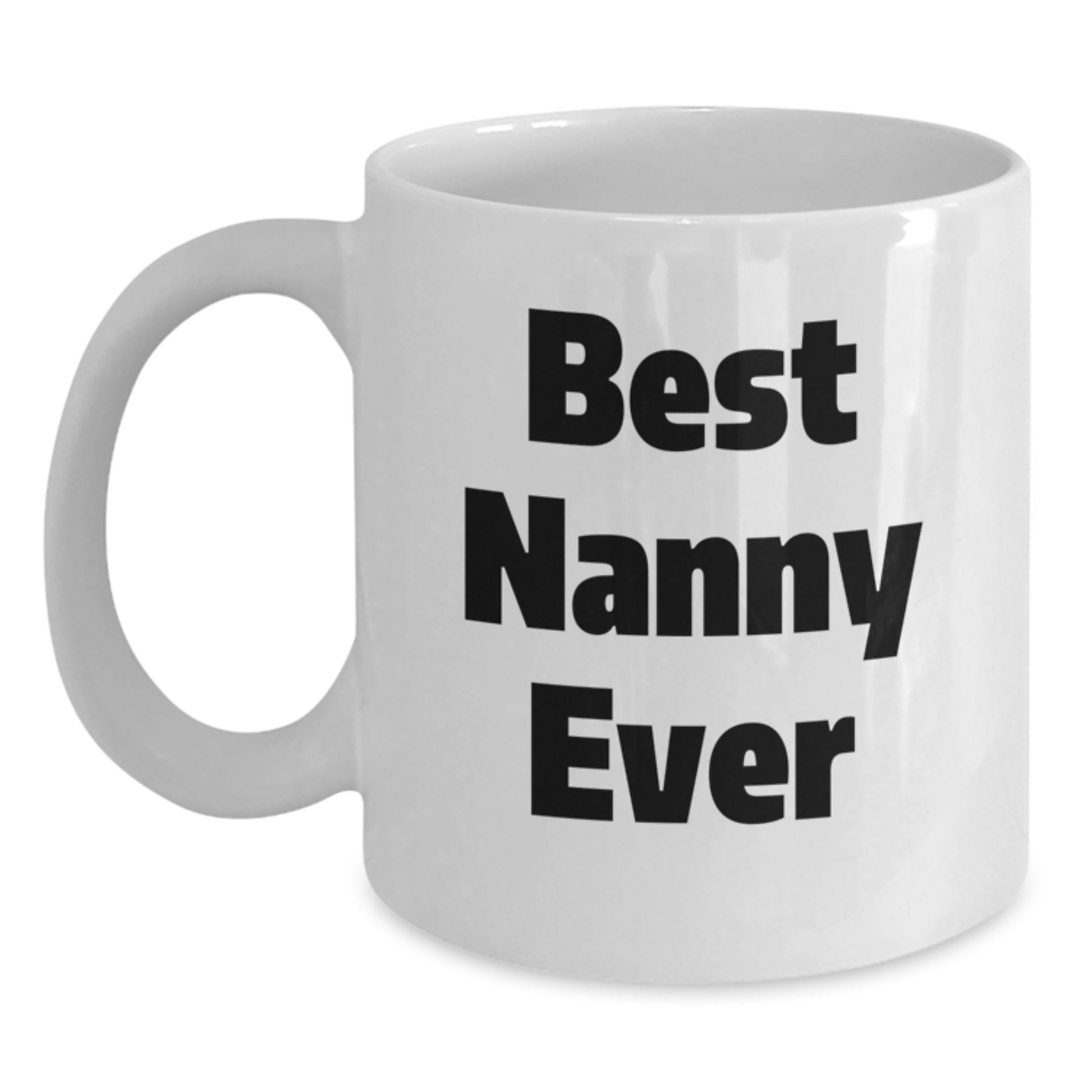 Funny Nanny Gifts from Friends, White Coffee Mug for Best Nanny Ever, Birthday Unique Gifts - Main