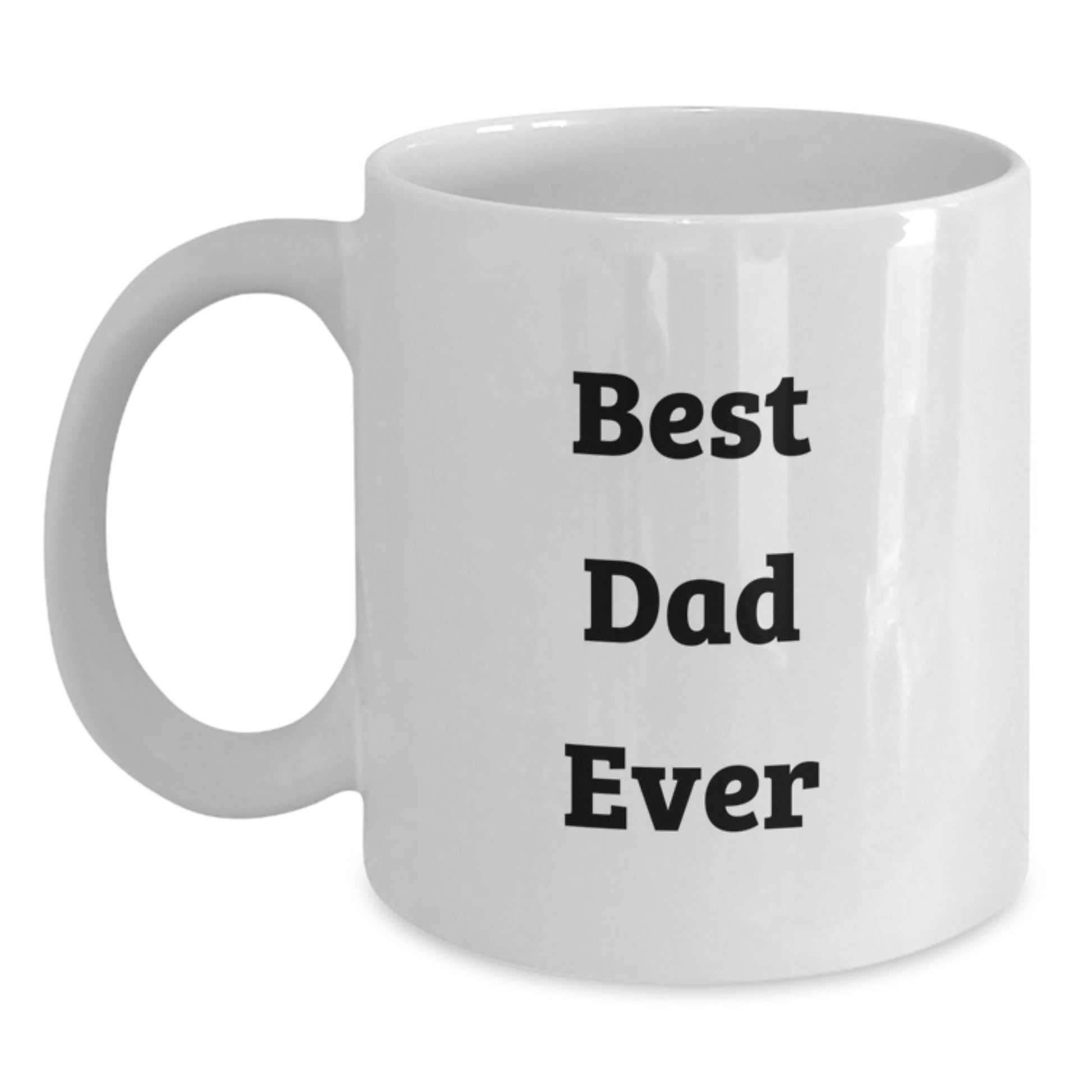 Funny Dad Gifts from Men for Best Dad Ever White Coffee Mug, Birthday Unique Gifts - Main
