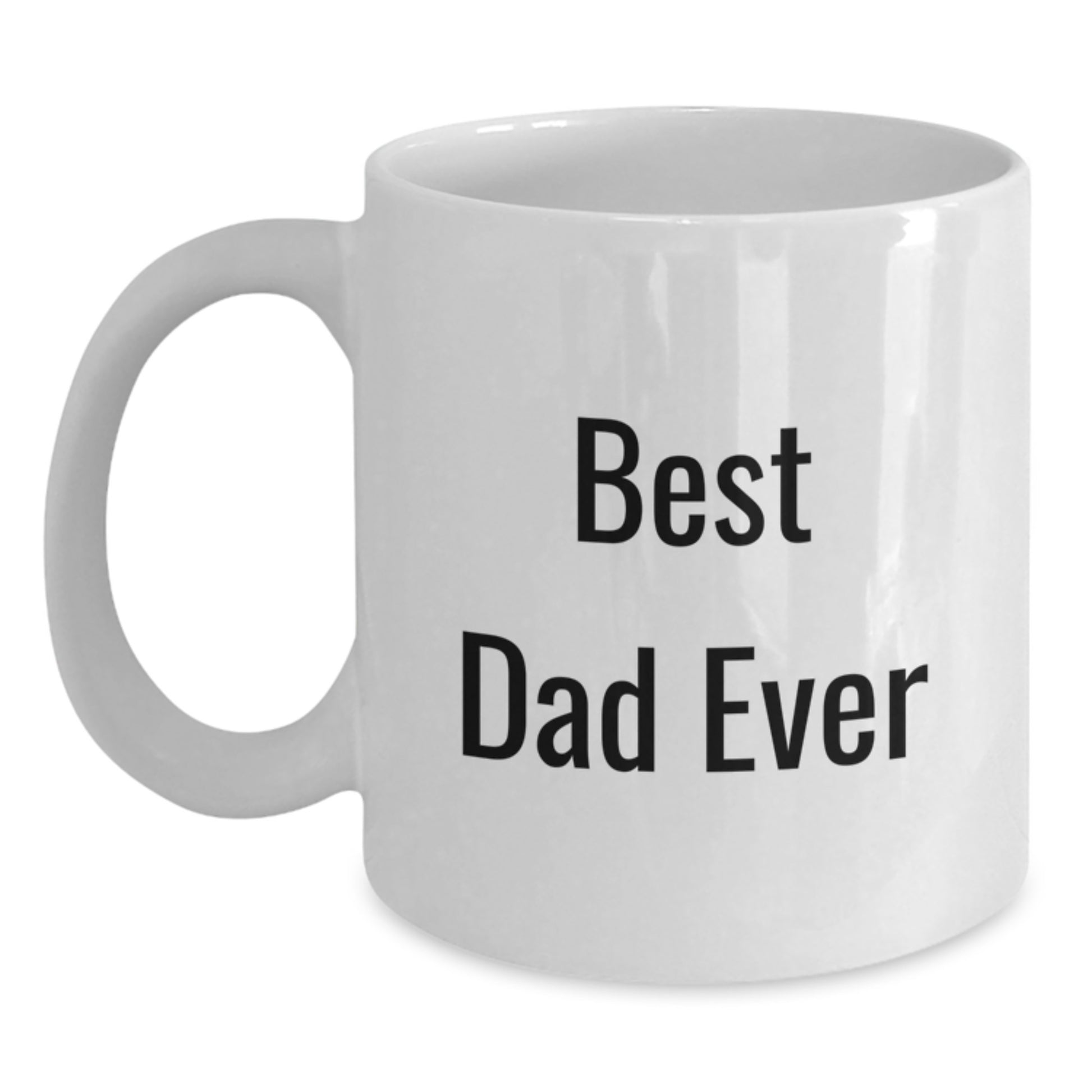 Funny Dad Gifts White Coffee Mug Best Ever Birthday Present from Family Friends - Additional