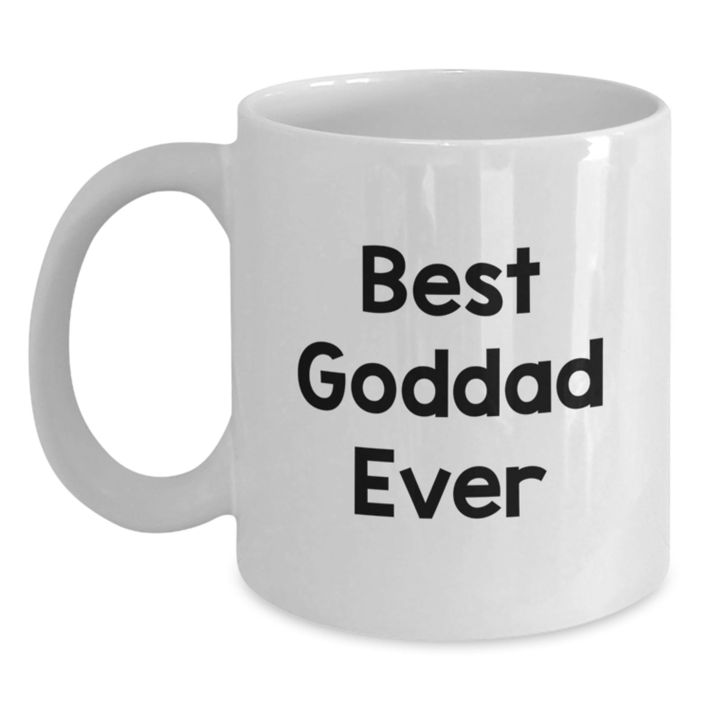 Funny Goddad Gifts for Men - White Coffee Mug Best Goddad Ever - Unique Valentine's Unique Gifts from Family to Goddad - Main
