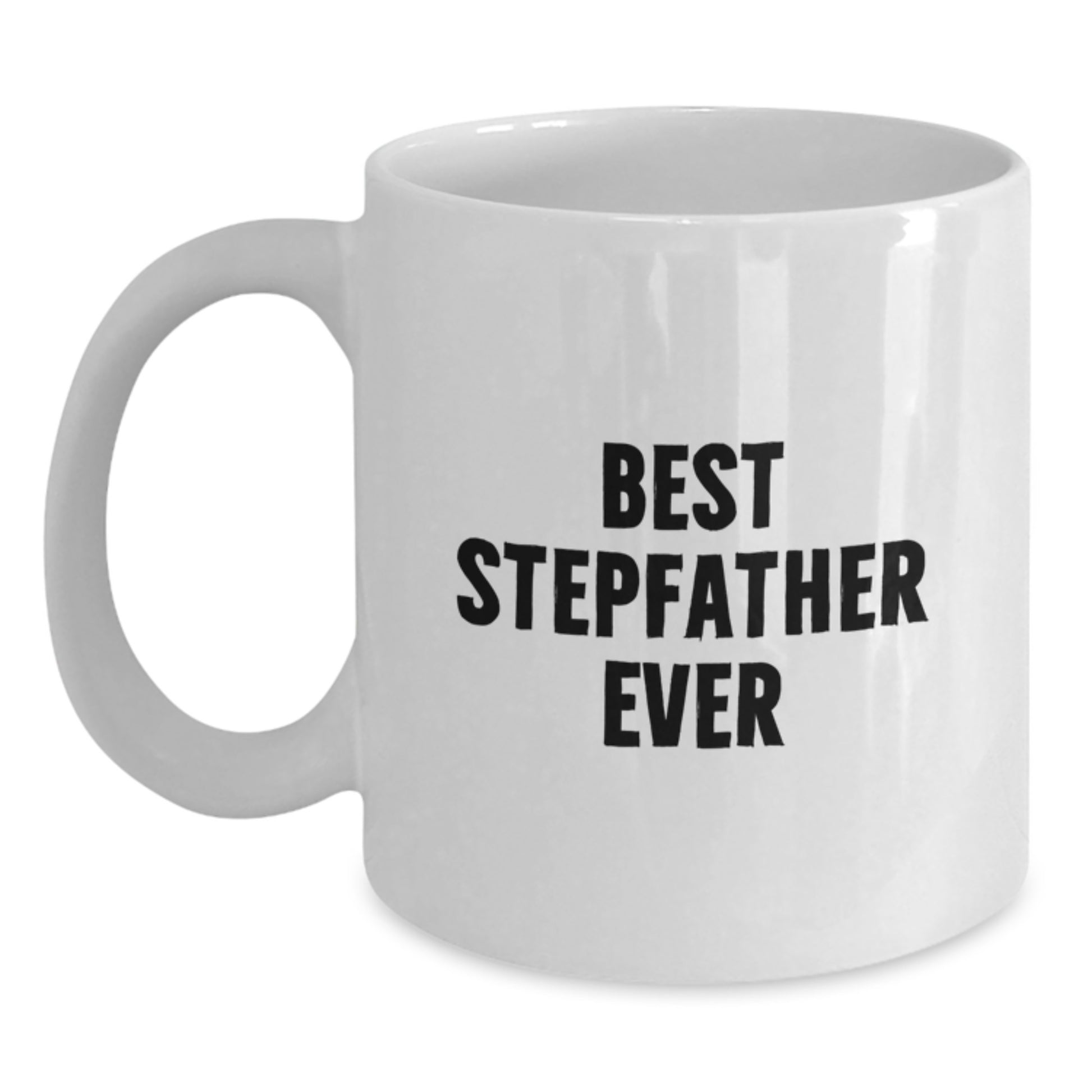 Funny Stepfather Unique Gifts for Him, Best Stepfather Ever White Coffee Mug, Christmas Unique Gifts from Family - Main