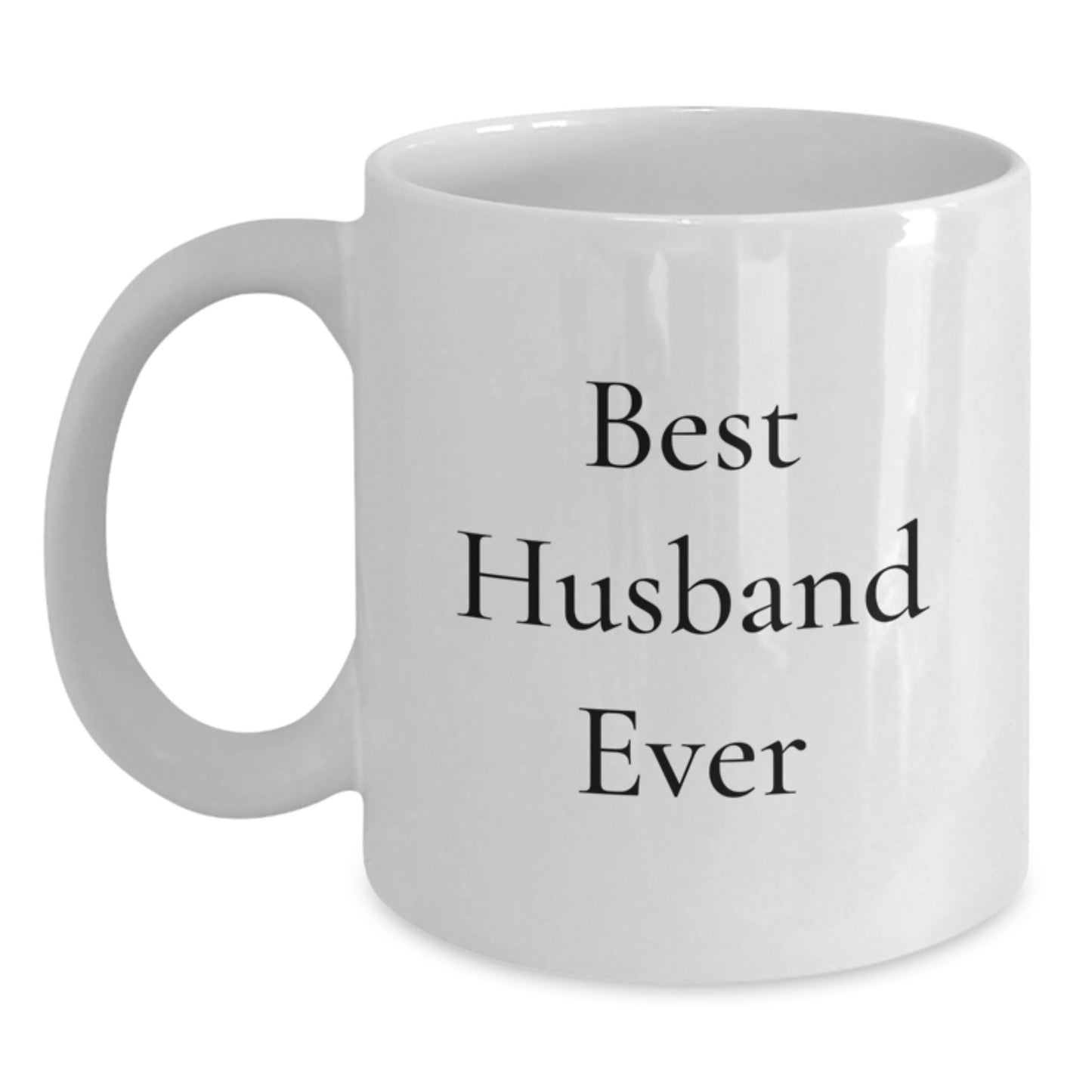 Funny Husband Gifts for Graduation - 'Best Husband Ever' White Coffee Mug, 11oz or 15oz, Ceramic, Microwave and Dishwasher Safe, Gifts from Family to Husband - Main