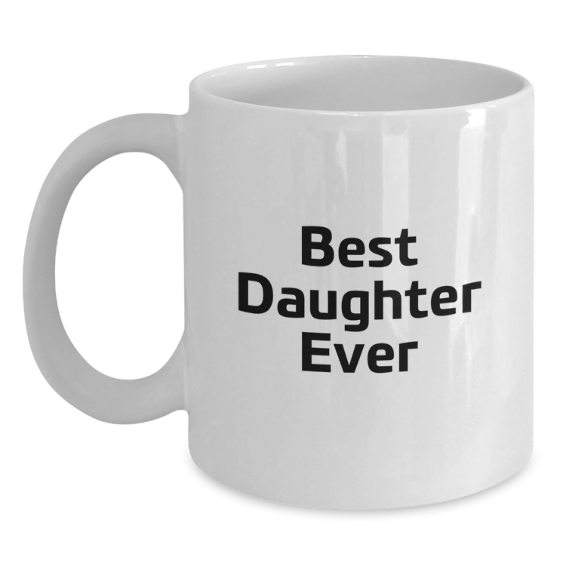 Funny Daughter Gifts from Mom - Best Daughter Ever White Coffee Mug for Her Graduation, 11oz or 15oz, Ceramic, Microwave and Dishwasher Safe - Main