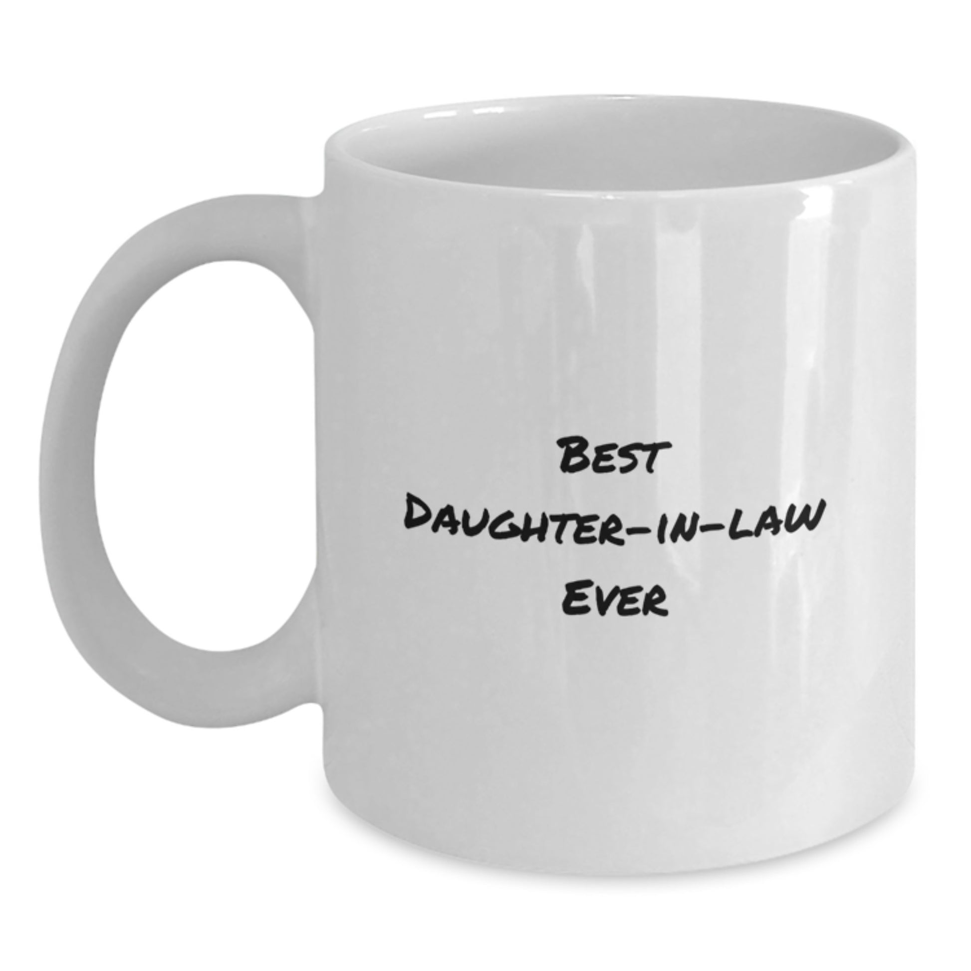 Funny Daughter-in-law Gifts from Men to Best Daughter-in-law Ever White Coffee Mug for Graduation - Main