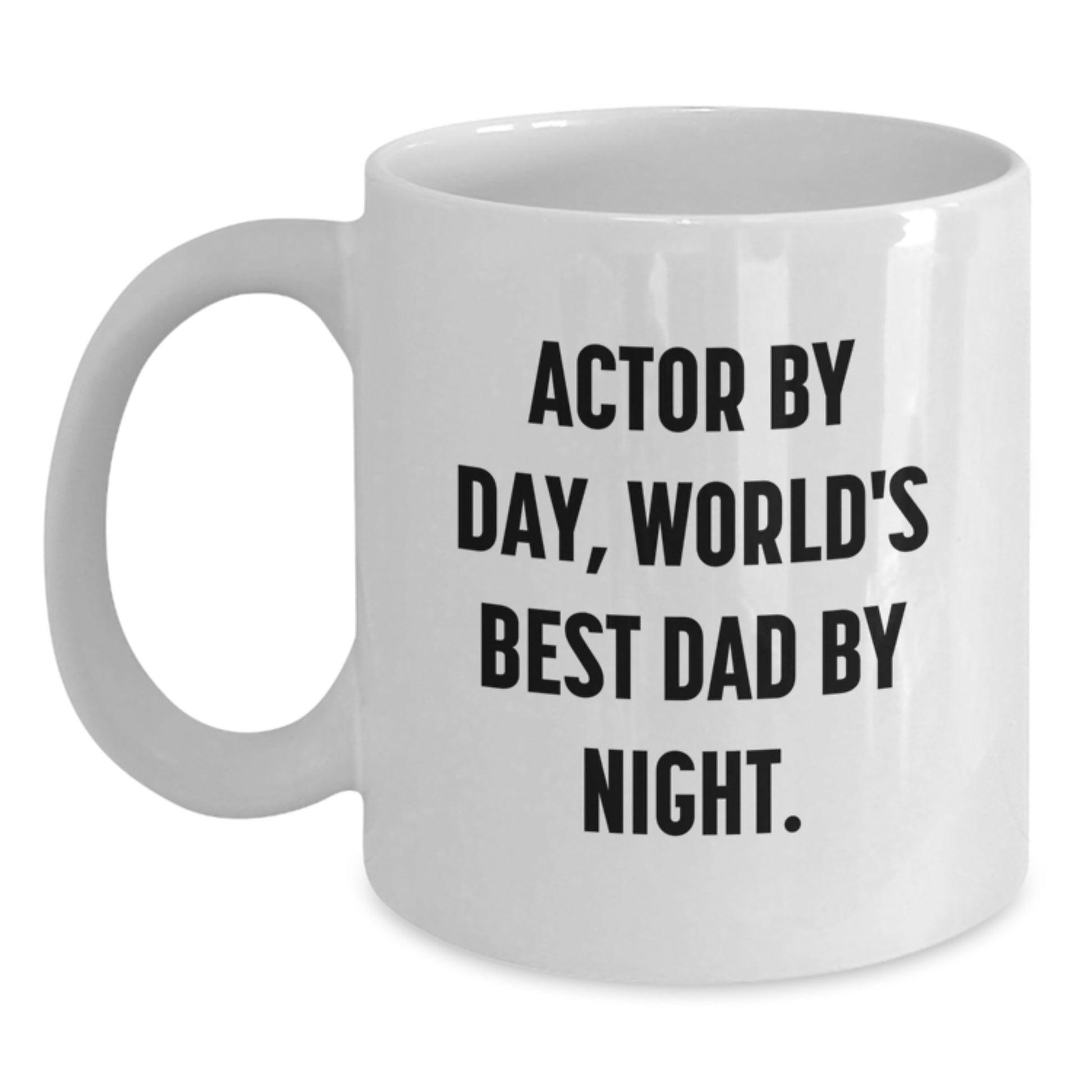 Funny Actor Gifts for Men, Christmas Unique Gifts from Husband, World's Best Dad Coffee Mug Quote - 'Actor By Day, World's Best Dad By Night.' - Main