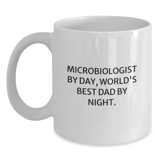 Funny Gift for Microbiologist Dad, White Coffee Mug with 'Microbiologist By Day, World's Best Dad By Night.' Quote, Unique Christmas Unique Gifts from Men to Family Members - Main