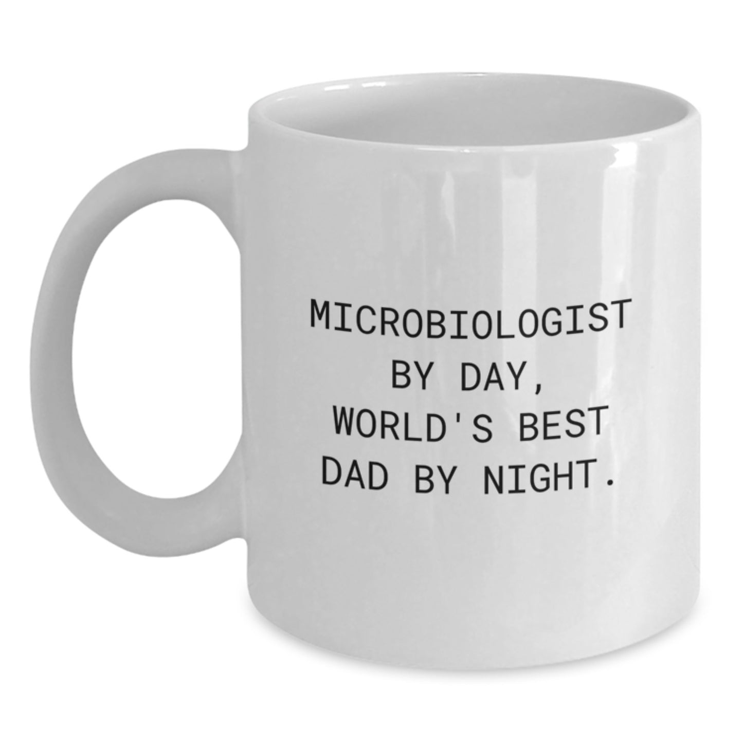 Funny Microbiologist Gifts for Men, Unique White Coffee Mug for Dad, Microbiologist By Day, World's Best Dad By Night. - Main