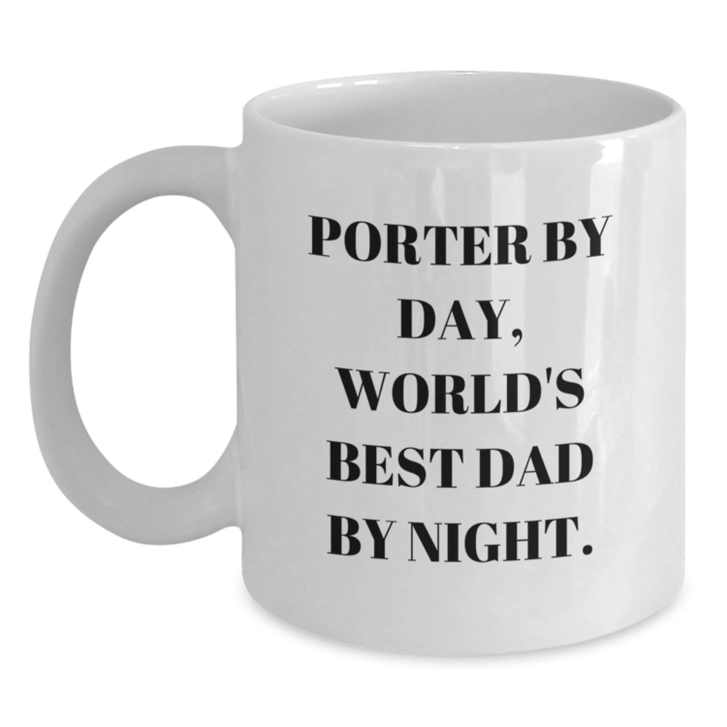 Porter By Day Funny White Coffee Mugs Gifts from Friends for Porter Unique Graduation Ceremony - Main