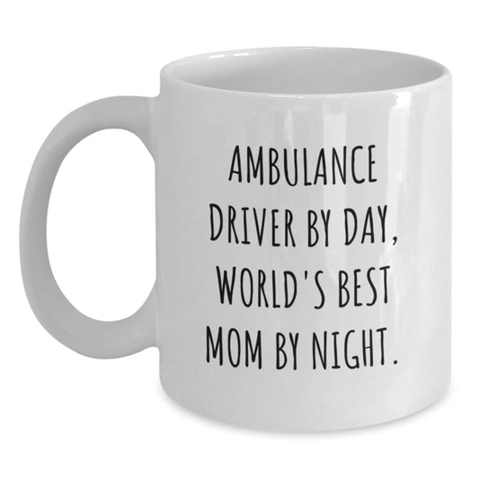 Ambulance Driver Gifts from Men to Ambulance Drivers, Funny Quote White Coffee Mug, Unique Christmas Unique Gifts for Ambulance Drivers - Main