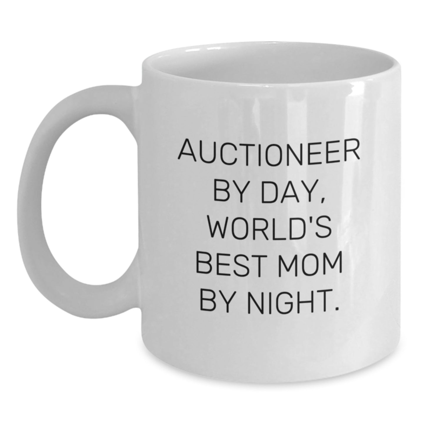 Funny Gift for Auctioneer Friends, Auctioneer Christmas Unique Gifts, Gifts from Mom to Auctioneer, 'Auctioneer By Day, World's Best Mom By Night' White Coffee Mug - Main