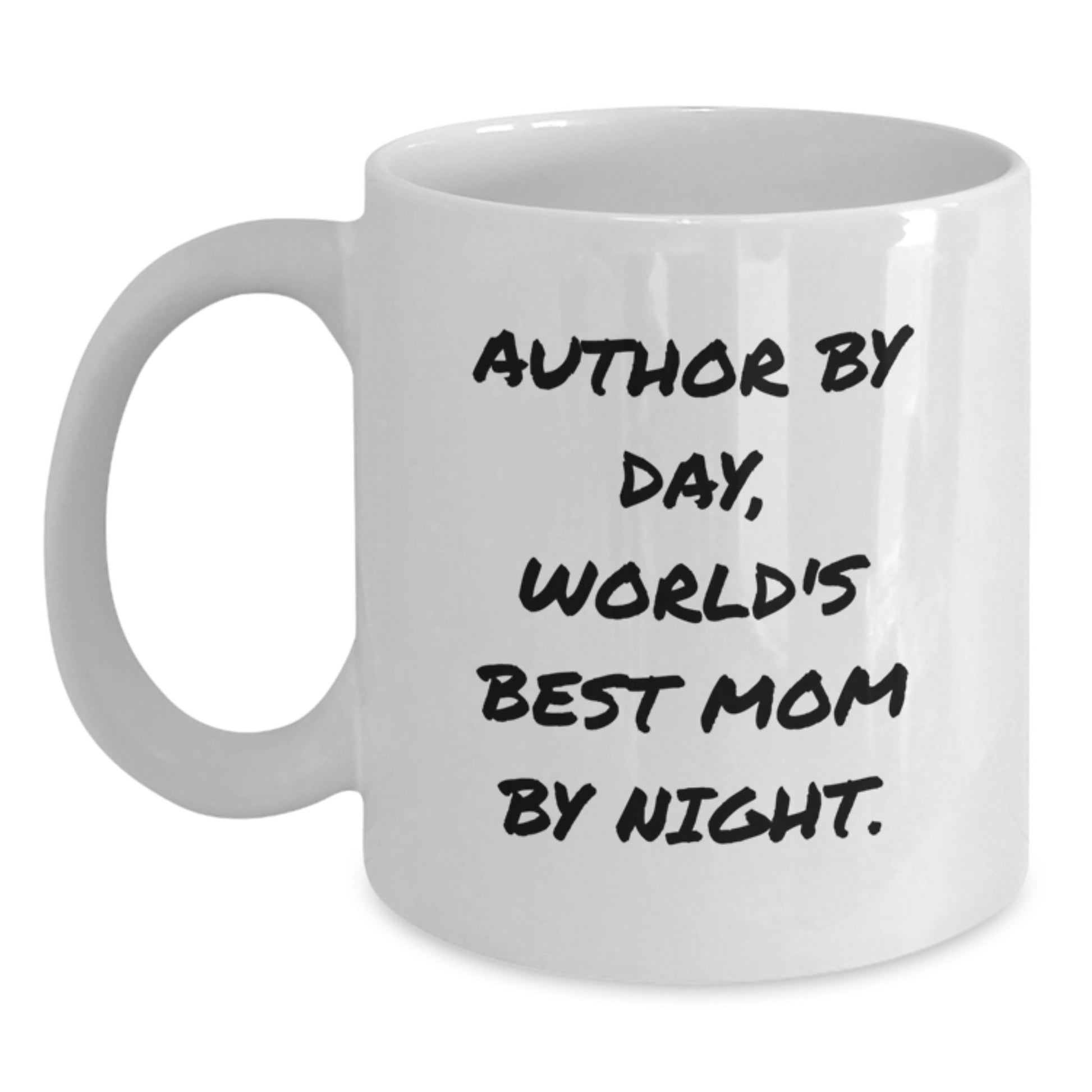 Funny Author Gifts from Friends and Family for World's Best Mom By Night White Coffee Mug, White Coffee Mug for Authors, Christmas Unique Gifts - Main