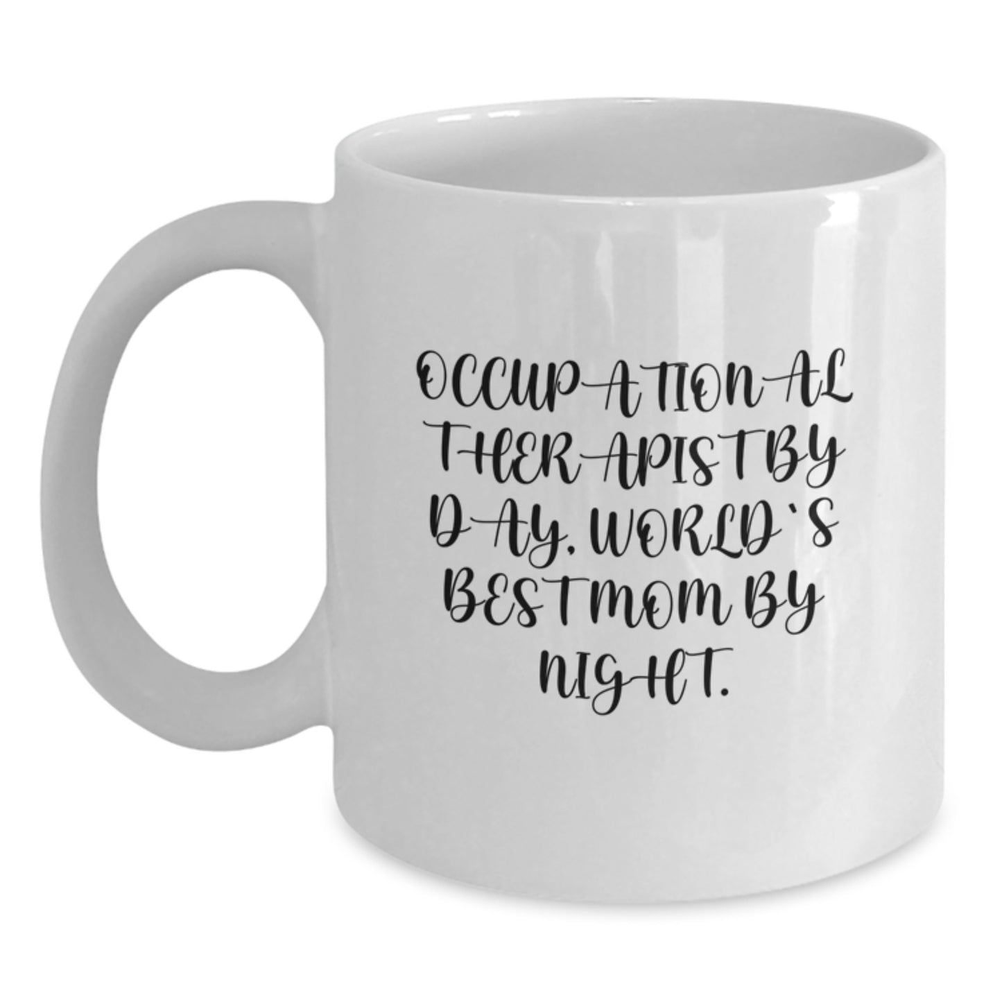 Occupational Therapist White Coffee Mug, Funny Quote, Gifts for Occupational Therapist, Unique Christmas Unique Gifts from Family to Occupational Therapist - Main
